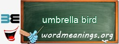 WordMeaning blackboard for umbrella bird